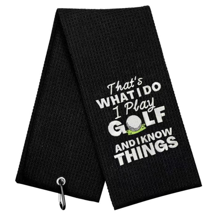 Microfiber golfhanddoek That's what I do, I play golf and I know things